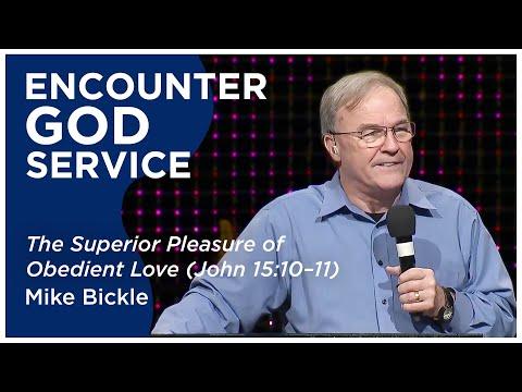The Superior Pleasure of Obedient Love (John 15:10-11) | Mike Bickle