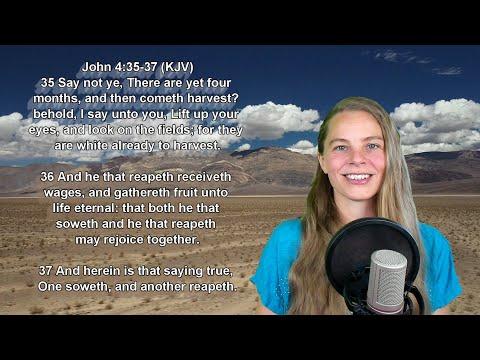 John 4:35-37 KJV - Words of Jesus - Scripture Songs