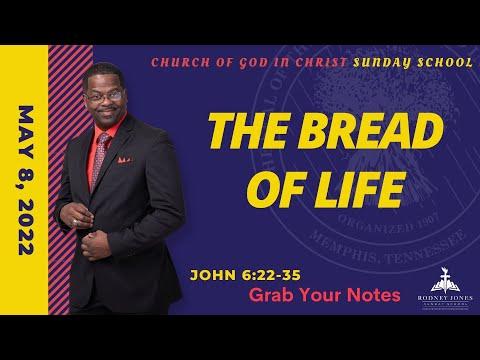 The Bread Of Life, John 6:22-35, May 8th, 2022, Sunday school lesson (COGIC)