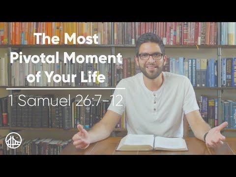 The Most Pivotal Moment of Your Life | 1 Samuel 26:7-12