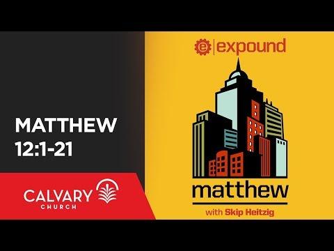 Matthew 12:1-21 - Skip Heitzig