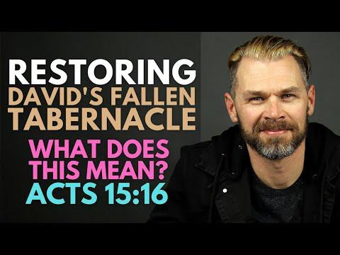 What is DAVID'S FALLEN TENT? | Acts 15:16