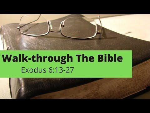 Walk - through The Bible -  Exodus 6: 13 - 27