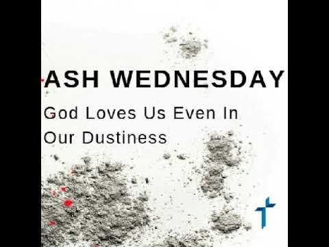Ash Wednesday (Ecclesiastes 3:20)