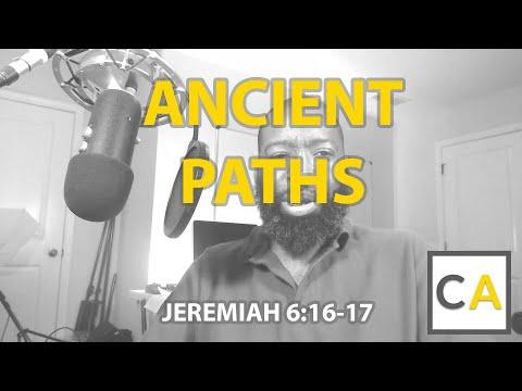 Jeremiah 6:16-17 - Ancient Paths (Ponderings of the Christian Mind)