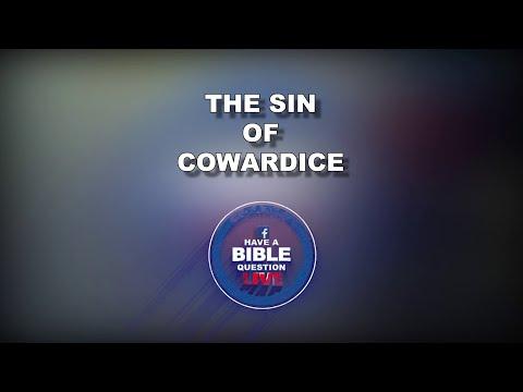 Question Regarding The Sin Of Cowardice In Revelation 21:8