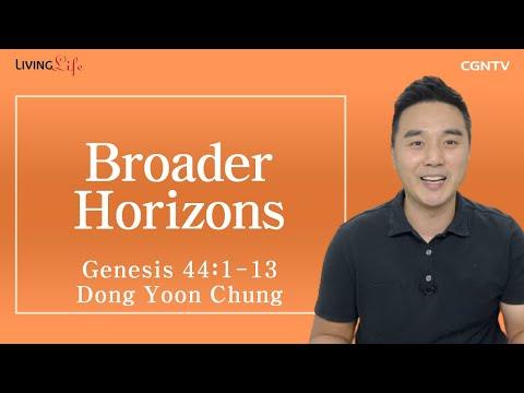 [Living Life] 11.07 Broader Horizons (Genesis 44:1-13) - Daily Devotional Bible Study