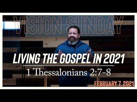 Living The Gospel In 2021 | 1 Thessalonians 2:7-8