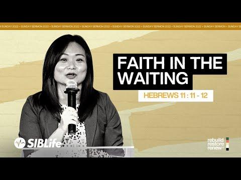 Faith In The Waiting (Hebrews 11:11-12) | Pr Rachel Koh | SIBLife Online
