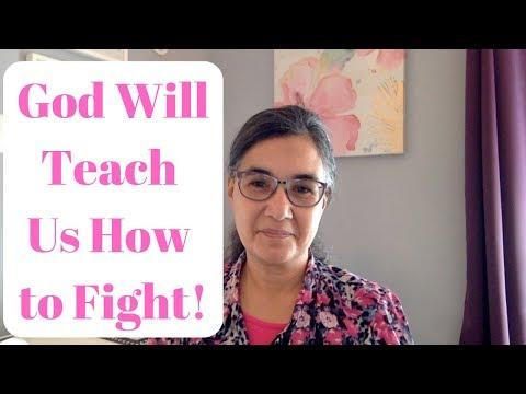 God Will Teach Us How To Fight! - Psalm 144:1