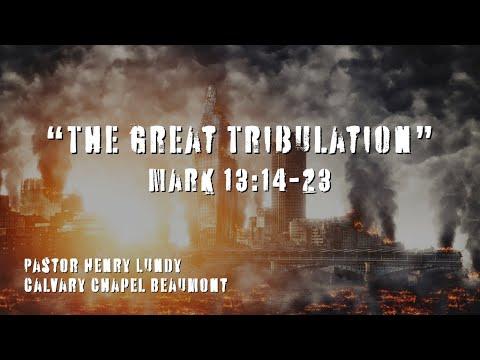 "The Great Tribulation" Mark 13:14-23
