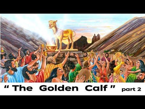 **  " The Golden Calf  --  part three "  Bible reading - Exodus 32 : 15 - 35 **