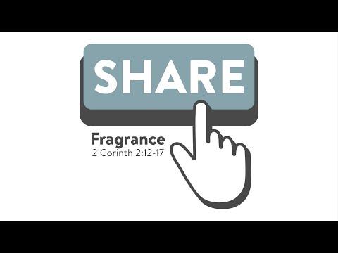 Fragrance - 2 Corinthians 2:12-17