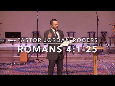 Three Principles of Justification - Romans 4:1-25 (11.4.18) - Dr. Jordan N. Rogers