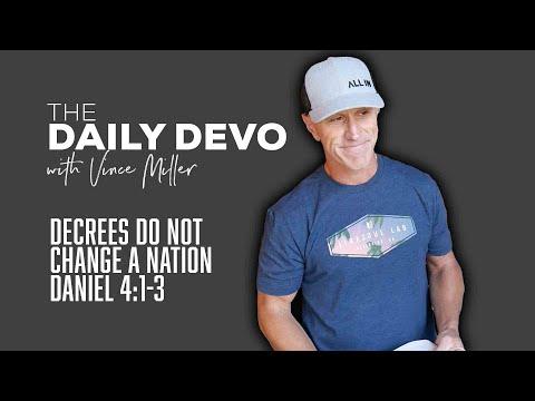 Decrees Do Not Change A Nation | Devotional | Daniel 4:1-3
