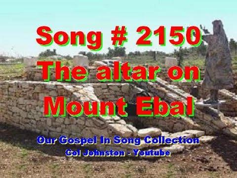 #2150- The Altar On Mount Ebal - (Deuteronomy 27:1-8)