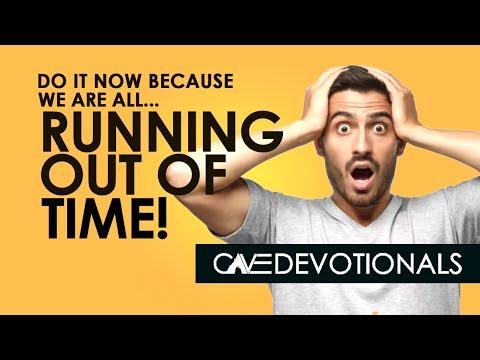 Morning Devotional: Luke 19:13 - Do It NOW! We are running out of time.