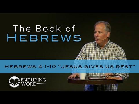 7. Hebrews 4:1-10 Jesus Gives Rest