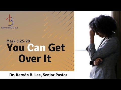 11/7/2021 You Can Get Over It - Mark 5:25-28