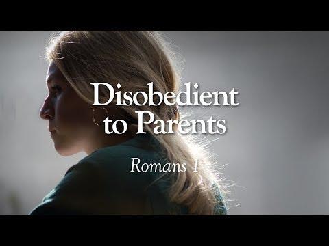 Disobedient To Parents | Romans 1 | Lesson 66