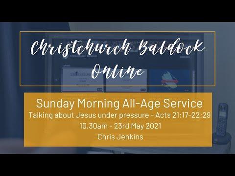Sunday Morning All-Age Service 23 May 2021 – Acts 21:17-22:29 (Chris Jenkins) Christchurch Baldock