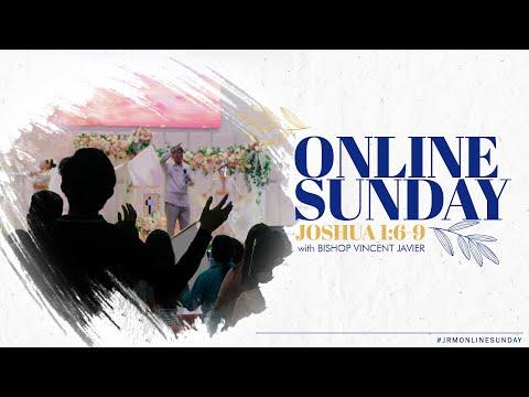ONLINE SUNDAY : JOSHUA 1:6-9 By Bishop Vincent Javier ( 8 am)