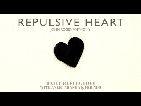 January 20, 2021 - Repulsive Heart- A Reflection on Mark 3:1-6.