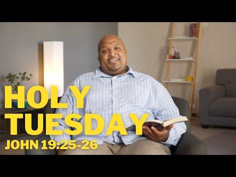 Holy Week | Holy Tuesday | John 19:25-26