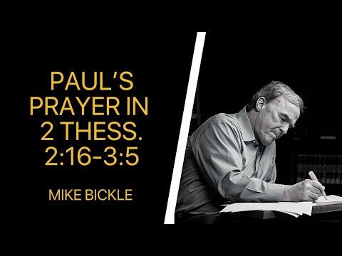 Paul’s Prayer in 2 Thessalonians 2:16-3:5 | Mike Bickle