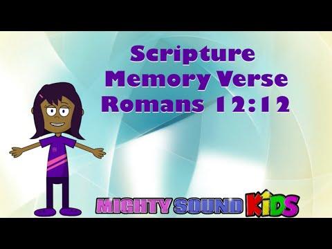 Romans 12:12 -- Scripture Memory Verse – Mighty Sound Kids‬‬