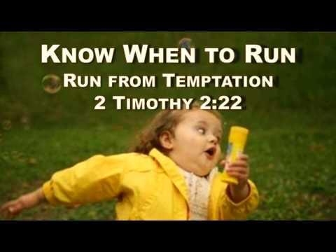 Run from Temptation - 2 Timothy 2:22