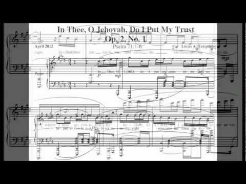 In Thee, O Jehovah, Do I Put My Trust (Psalm 71:1-6), Op. 2, No. 1 (Piano, voice and sheet music)