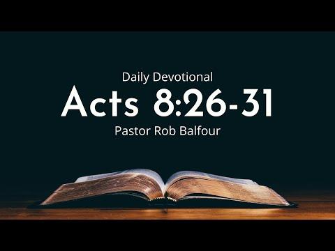 Daily Devotional | Acts 8:26-31 | February 4th 2022