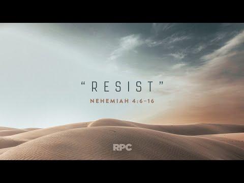 Sermon: "Resist" // Nehemiah 4:6-16