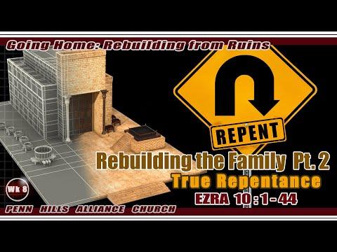 Rebuilding the Family Pt. 2 | Ezra 10:1 - 44 | 04/24/2022