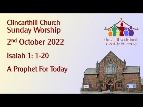 Sunday 2nd October; A Prophet for Today; Isaiah 1: 1-20