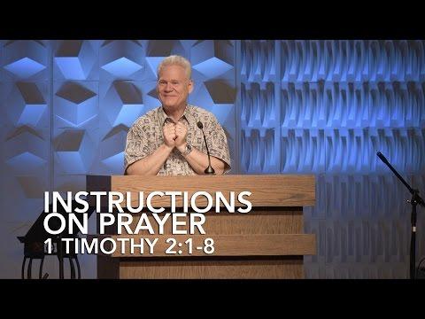 1 Timothy 2:1-8, Instructions On Prayer