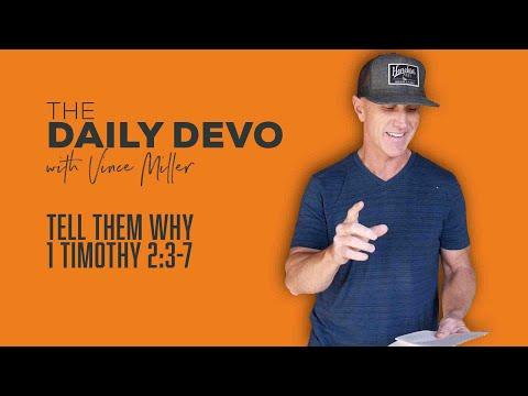 Tell Them Why | 1 Timothy 2:3-7