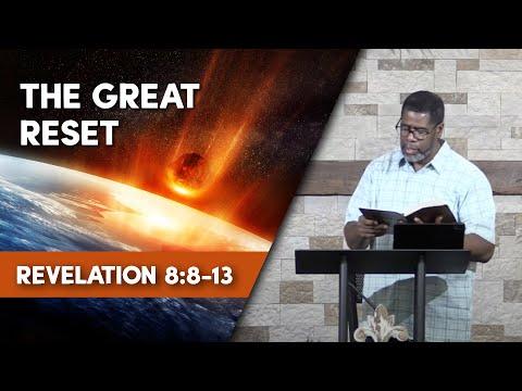 The Great Reset // Revelation 8:8-13 // Sunday Service