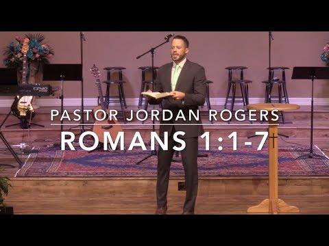 Four Gospel Insights from the Romans Introduction - Romans 1:1-7 (9.9.18) - Pastor Jordan Rogers