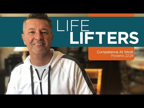 Life Lifters - Competence at Work - Proverbs 22:29