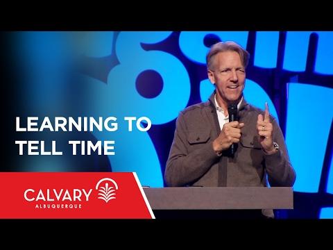 Learning to Tell Time - Galatians 4:3-5; Genesis 49 - Skip Heitzig