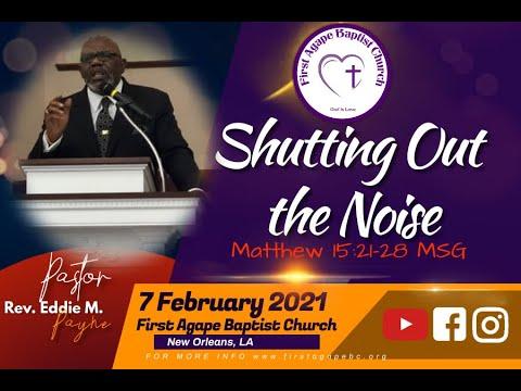 “Shutting Out the Noise” Matthew 15:22-28 MSG