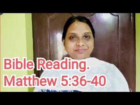 Bible Reading, Matthew 5:36-40