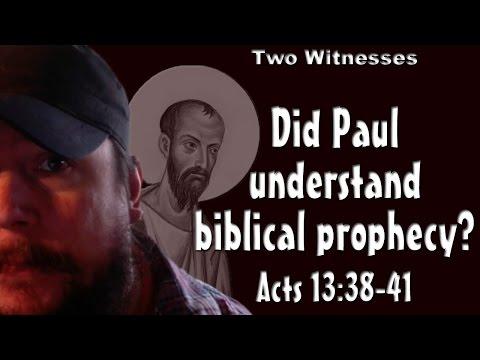 Did Paul understand Biblical prophecy? Acts 13:38-41