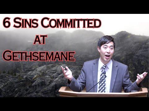 6 Sins Committed at Gethsemane | Dr. Gene Kim