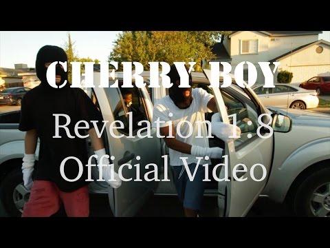 CherryBoy - Revelation 1:8 (Official Video)