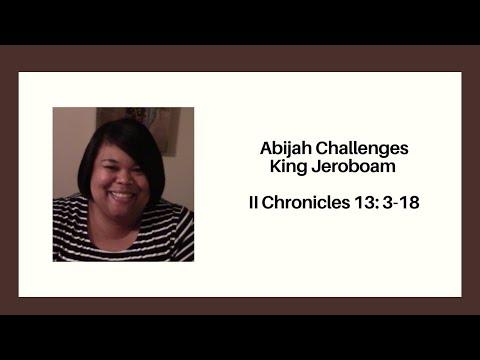 Abijah Challenges King Jeroboam   II Chronicles 13: 3-18