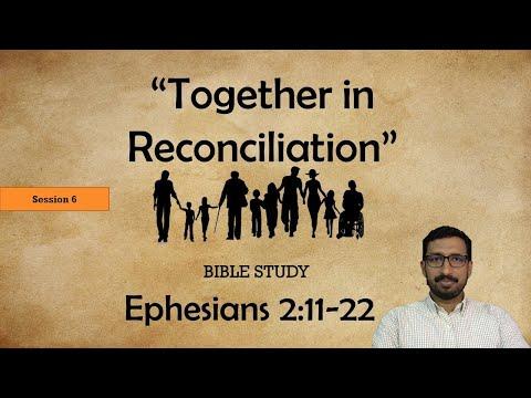 6. Bible Study on Ephesians 2:11-22 | Reconciling through Christ | Basil George
