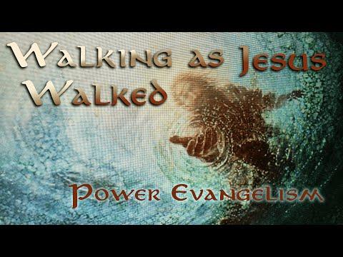 Reveal Fellowship:WALKING AS JESUS WALK:”Power Evangelism” Matthew 10:5-8